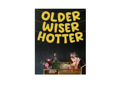 Older Wiser Hotter Banner Set