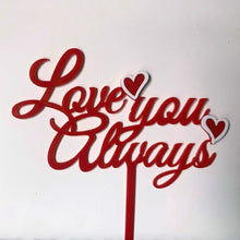 Cake Topper - Love You Always - 1 Pc