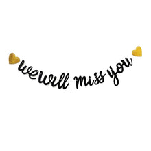 We will miss you banner
