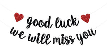 good luck we will miss you cursive banner