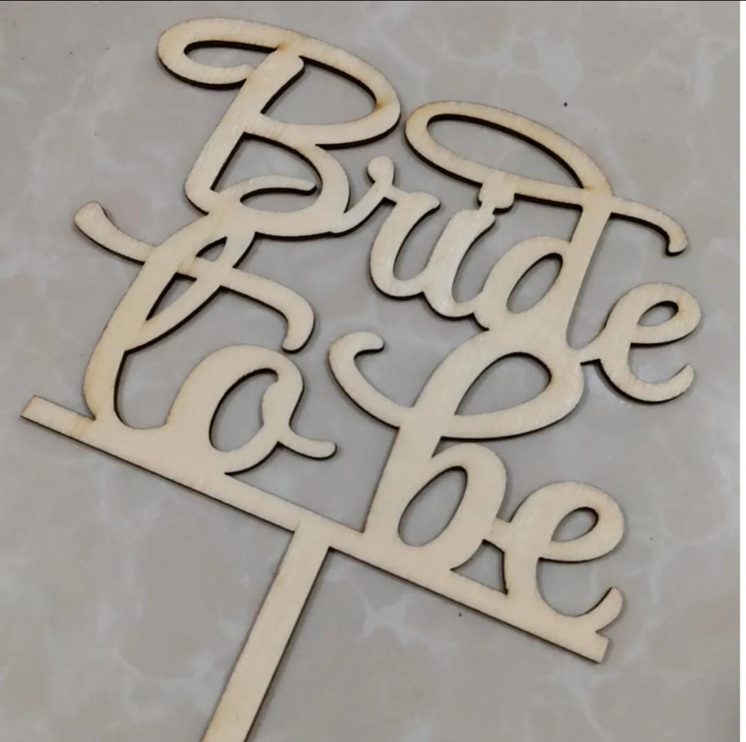 Bride To Be Cake Topper - Wooden