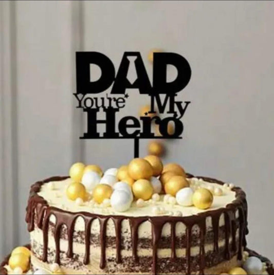 Dad you are my hero cake topper