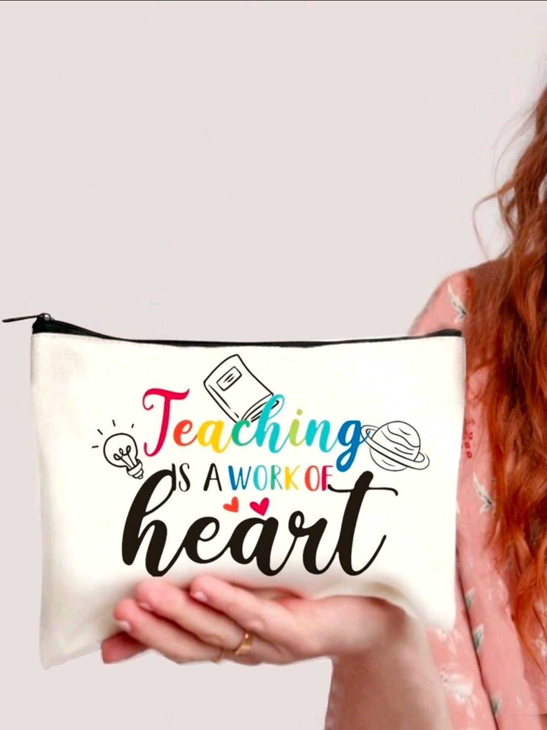 Teaching is work of heart pouch  for teacher appreciation week 1pc