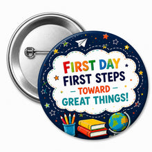 First Day First Steps Towards Great Things Badge