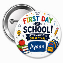 Personalized First Day of School  badges 58mm Let's Make it a Great Year 1pc