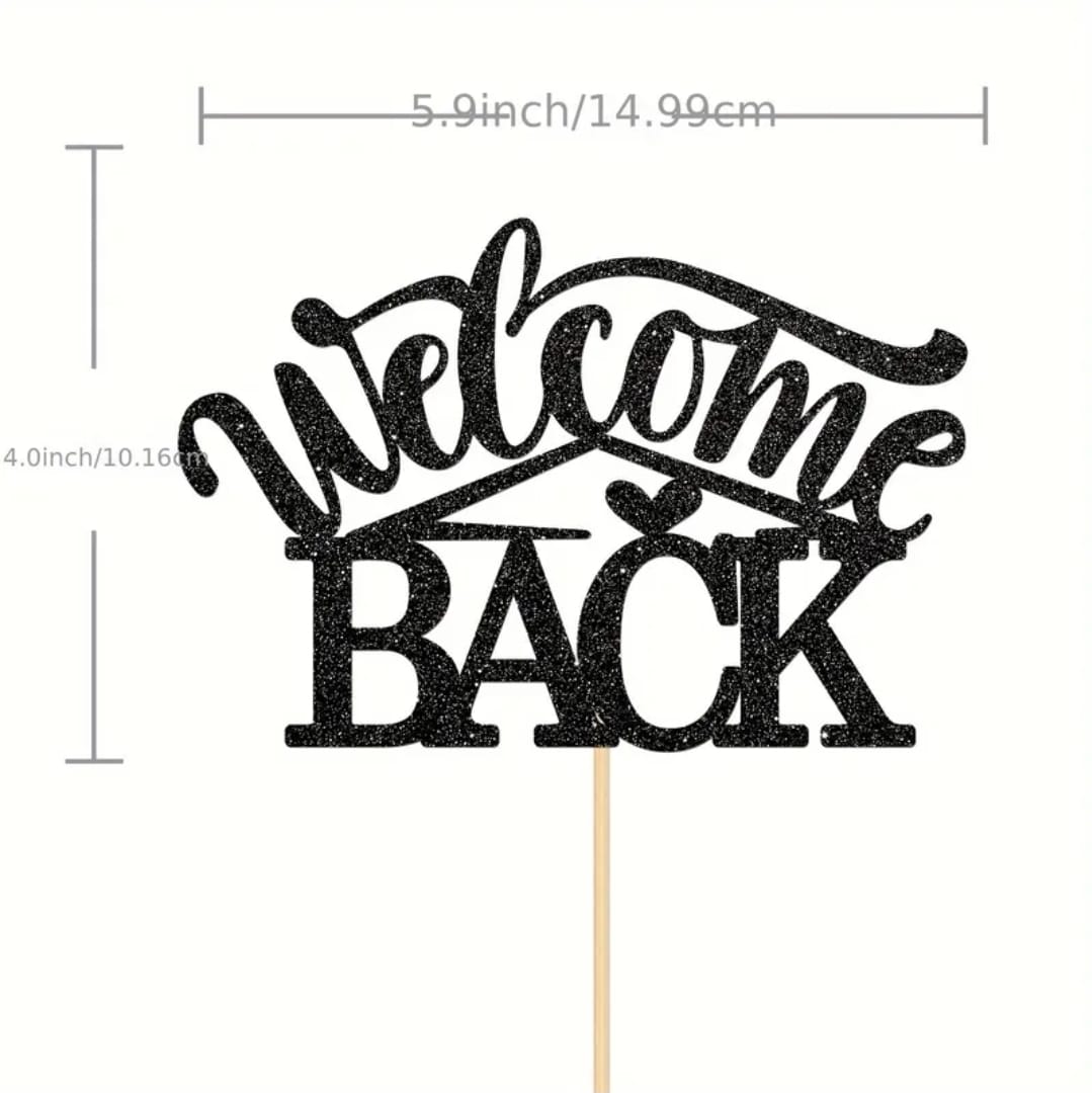Welcome back cake topper